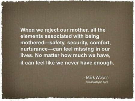 Rejecting our Parents Mark Wolynn Quote